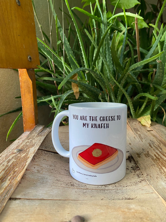 you are the cheese to my knafeh mug