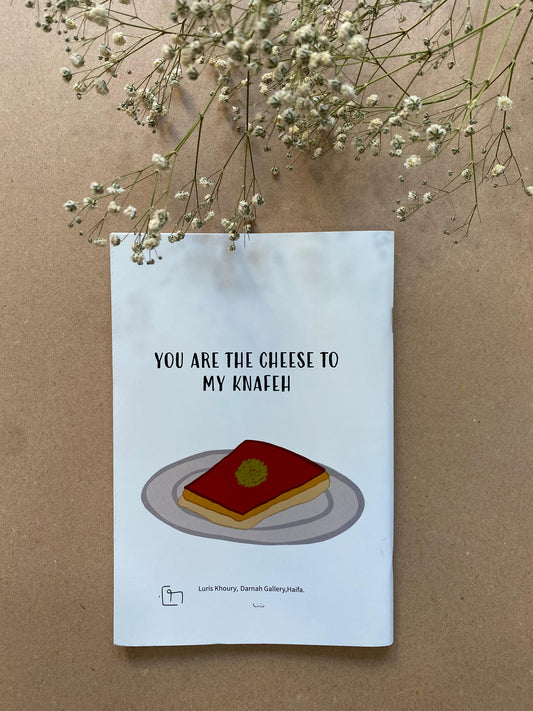 You Are The Cheese To My Knafeh  - Note Book